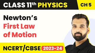 Newton’s First Law of Motion - Laws of Motion | Class 11 Physics