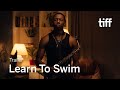 LEARN TO SWIM Trailer | TIFF 2022