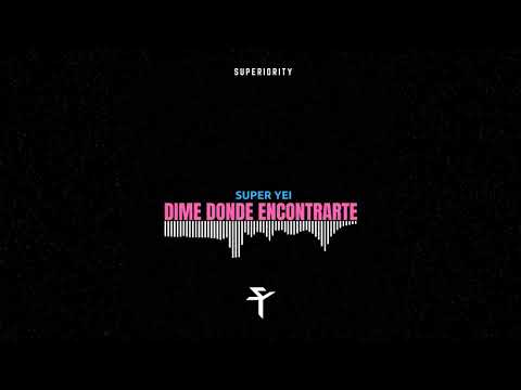 Dime Donde Encontrarte - Super Yei | Audio Oficial prod. Jone Quest