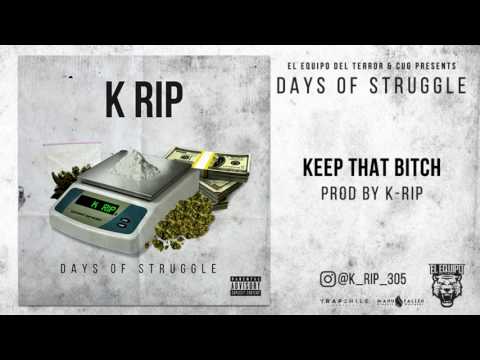 K Rip -  Keep That Bitch [Prod. by K Rip]