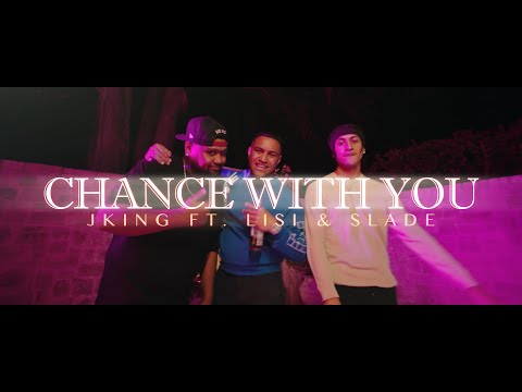 JKING ft Lisi & SLADE - Chance With You (Official Music Video)