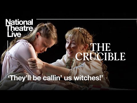 The Crucible | 'They'll be calling us witches' | National Theatre Live