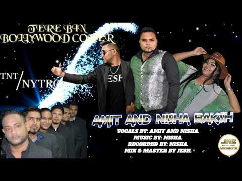Tere Bin By: Nisha and Amit Baksh (BOLLYWOOD COVER)