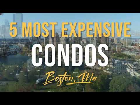 Explore Boston's Elite Real Estate: Top 5 Most Expensive Luxury Condos for Sale!