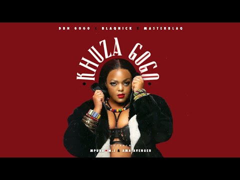 DBN Gogo, blaqnick & Masterblaq - Khuza Gogo (ft. Mpura, M.J & Ama Avenger)