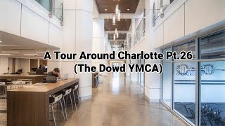 A Tour Around Charlotte Pt.27 (The Dowd YMCA)