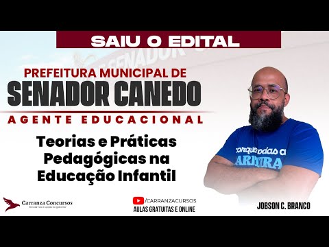 CONCURSO SENADOR CANEDO: TEORIA E PRÁTICAS PEDAGÓGICAS NA EDUCAÇÃO INFANTIL | AGENTE EDUCACIONAL