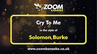 Solomon Burke - Cry To Me - Karaoke Version from Zoom Karaoke