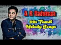 A R Rahman 90 S Tamil Melody Songs