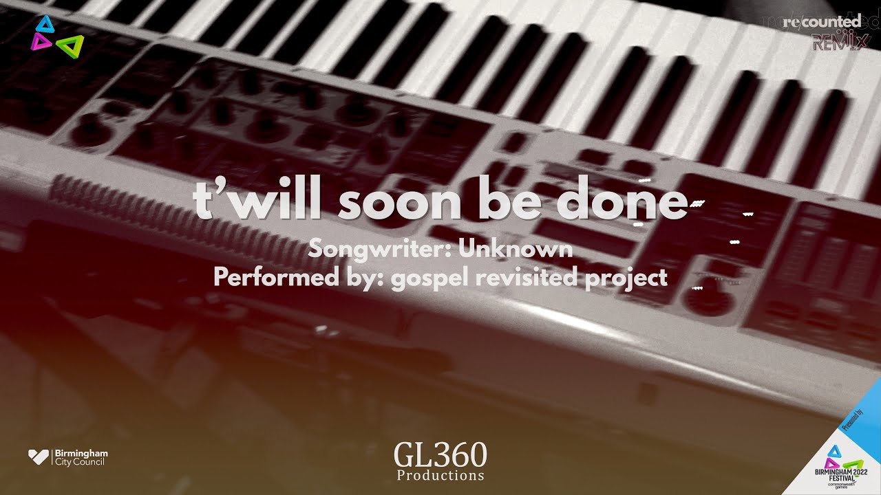 3. T’will Soon be Done