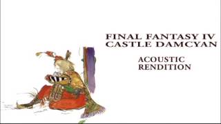 Final Fantasy IV - Castle Damcyan (Eiko's Acoustic Rendition)