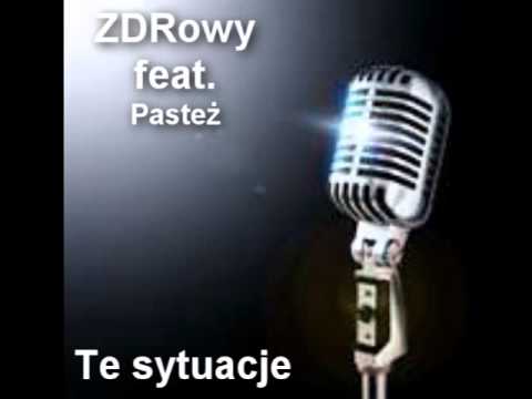 ZDRowy ft. Pasteż - Te sytuacje