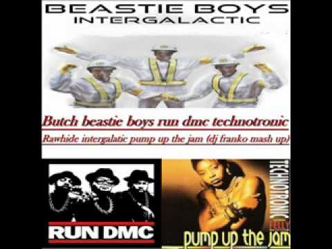 Butch beastie boys run dmc technotronic - Rawhide intergalatic pump up the jam (dj franko mash up)