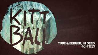 Tube & Berger, in.deed - Highness