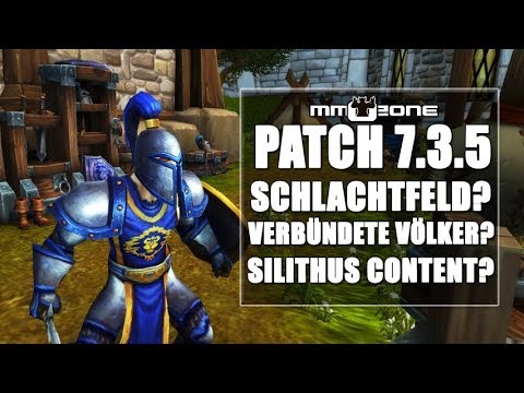 WoW Legion Patch 7.3.5 FAQ - Brodelnde Küste? Silithus Content? Verbündete Völker?