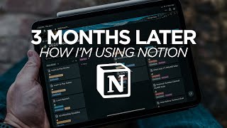 How I'm Using Notion - 3 Months Later