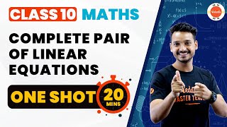 Mastering Class 10 Pair of Linear Equations in Two Variables - One Shot | NCERT Maths Ch-3 #CBSE2024