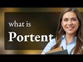Portent — definition of PORTENT