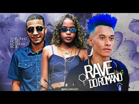 DJ Nelzinho - Rave do Romano ( MC MN, MC Dricka e MC 2D ) Lançamento 2020