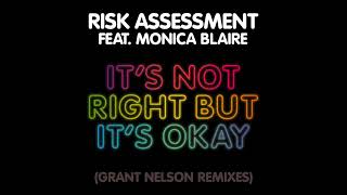 Risk Assessment ft Monica Blaire - It’s Not Right But It’s Okay (Grant Nelson Remix) (DeepDisc) video