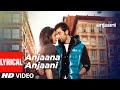 Anjaana Anjaani Title Song (Lyrical) | Ranbir Kapoor, Priyanka Chopra | Vishal Dadlani & Shilpa Rao