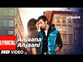 Anjaana Anjaani Title Song Lyrical Ranbir Kapoor Priyanka Chopra Vishal Dadlani Shilpa Rao
