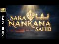 Saka Nankana Sahib A Short Movie Sikh History Film ASM Cine Dreams Punjabi