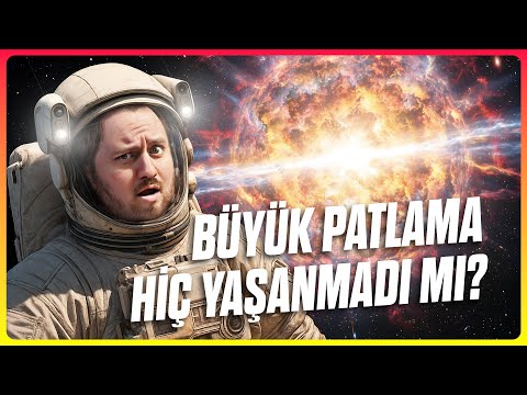 Büyük Patlama Gerçek mi? Evren Nasıl Başladı?