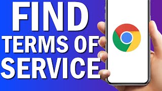 How To Find Terms Of Service On Google Chrome Browser App