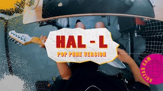Download lagu HAL-L POP PUNK COVER mp3 Download lagu HAL-L POP PUNK COVER mp3