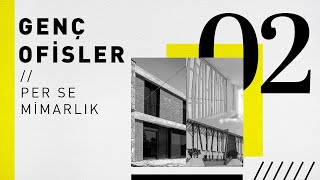Genç Ofisler | Per Se Mimarlık | 02