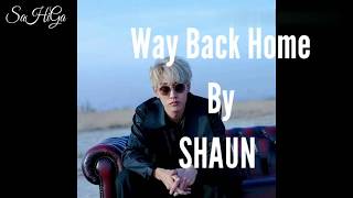 Download lagu SHAUN - WAY BACK HOME [ Lyrics Romazation   INDO SUB] mp3