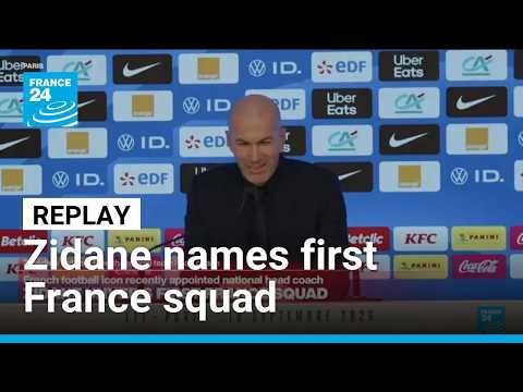 REPLAY: Zidane names first squad as France manager