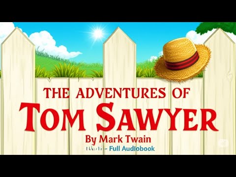 The Adventures of Tom Sawyer by Mark Twain | Full Audiobook