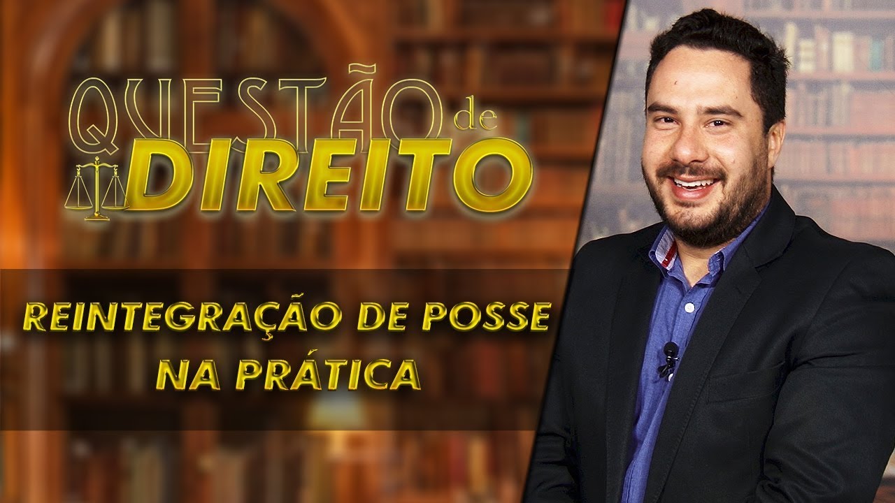 Reintegração de posse na prática - Questão de Direito 160