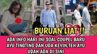 Download lagu INFO TERBARU SOAL AYU TINGTING DAN UDA KEVIN HARI INIPAGI2 TEH AYU UDAH ADA DI SINI mp3