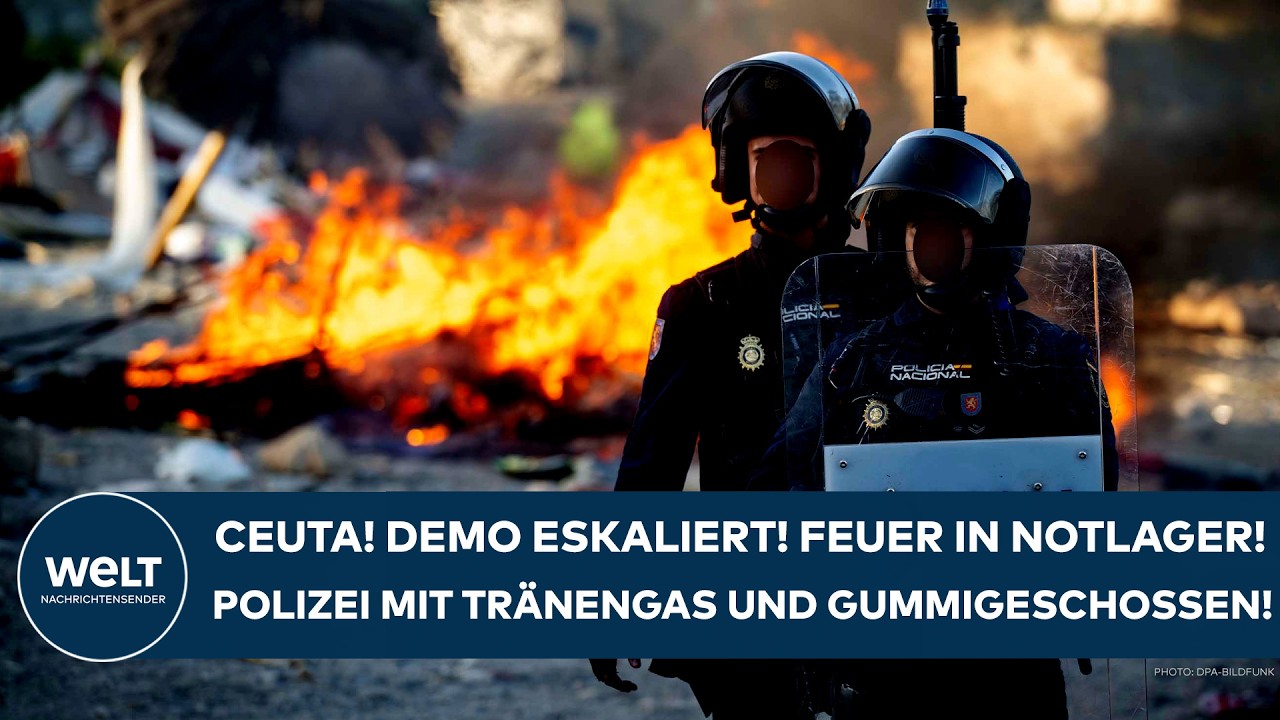 CEUTA: Demonstranten legen Feuer in Notlager! Polizei reagiert mit Tränengas und Gummigeschossen!