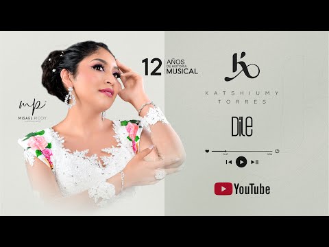 Katshiumy Torres (12 años) - Dile
