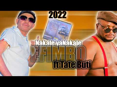 Nakale yaNakale ft Tate Buti - Efimbo (2022 Album)