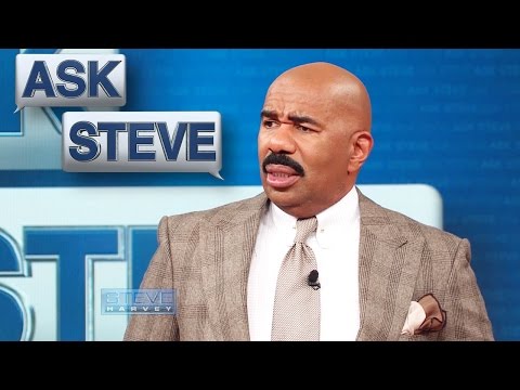 Ask Steve: You are ungrateful! || STEVE HARVEY