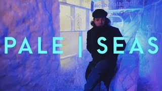 PALE | SEAS - Blood Return | ICE SESSIONS