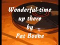 PAT BOONE - A WONDERFUL TIME UP THERE