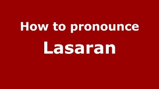 How to pronounce Lasaran