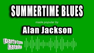 Alan Jackson - Summertime Blues (Karaoke Version)