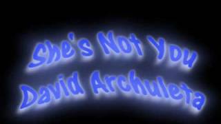 She&#39;s Not You - David Archuleta