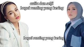 Download lagu selfi dan aulia bagai ranting yang kering karaoke mp3 Download lagu selfi dan aulia bagai ranting yang kering karaoke mp3