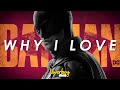 WHY I LOVE THE BATMAN: Blockbuster Vision With A Vengeance