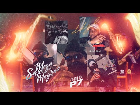 MEGA SAX DO MAGRÃO 🎷 I MEGA SAX DO P7 🏄‍♂ I (@djp7official) D.D.Z.L 📍