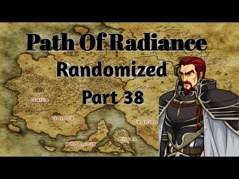 Fire Emblem Path Of Radiance Randomized Part 38: Finale Part 1