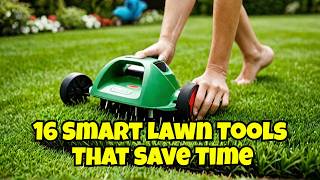 16 Smart Lawn Gardening Tools you should try
